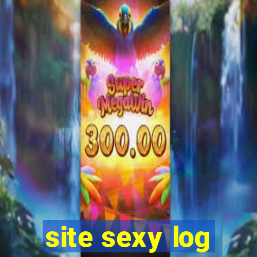 site sexy log